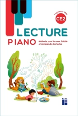 Lecture piano CE1 : méthode pour lire avec fluidité et comprendre les textes : programmes 2025 - Sandrine Monnier-Murariu