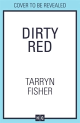 Dirty Red Vol. 2 - Tarryn Fisher