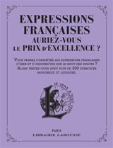 Expressions françaises d'hier et d'aujourd'hui : auriez-vous le prix d'excellence ? - Micheline Sommant