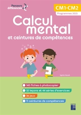 Calcul mental et ceintures de compétences : CM1, CM2 : programmes 2025 - Sylvie Hanot