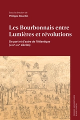 Les Bourbonnais entre Lumières et révolutions : de part et d'autre de l'Atlantique (XVIIIe-XIXe siècles)