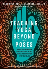 Teaching Yoga Beyond the Poses - Rountree, Sage