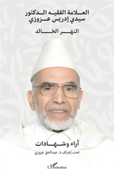 Le grand érudit marocain, le professeur Dr. Driss Azzouzi : le fleuve éternel : hommages et témoignages