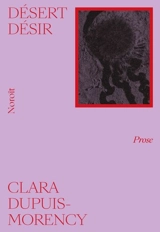 Désert désir - Clara Dupuis-Morency