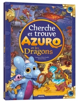 Azuro et les dragons : cherche et trouve - Laurent Souillé