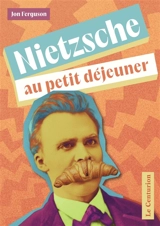 Nietzsche au petit déjeuner - Jon Ferguson
