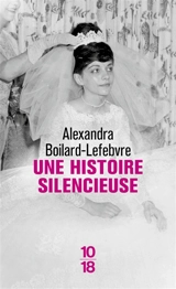 Une histoire silencieuse - Alexandra Boilard-Lefebvre
