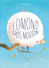 Edmond gros mouton - Vincent Mallié