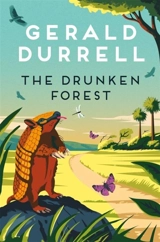 The Drunken Forest - Gerald Durrell