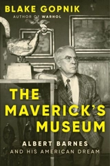 The Maverick's Museum - Blake Gopnik