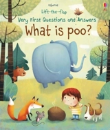 What is Poo ? : Lift-the-flap Very First Questions and Answers - Katie Daynes