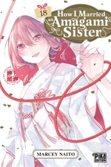 How I married an Amagami sister. Vol. 18 - Marcey Naitô