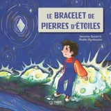 Le bracelet de pierres d'étoiles - Séverine Ducrot