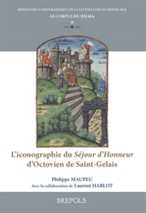L'iconographie du Séjour d'Honneur d'Octovien de Saint-Gelais - Philippe Maupeu