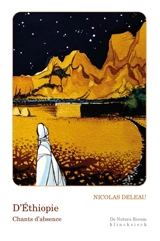 D'Ethiopie : chants d'absence. Epiphanies - Nicolas Deleau