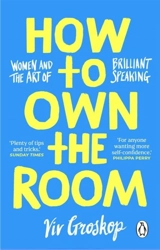 How to Own the Room - Groskop, Viv
