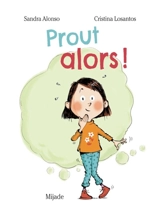Prout alors ! - Sandra Alonso