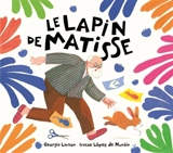 Le lapin de Matisse - Georgia Larson