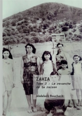 Zahia : Tome 3 - Abdelaziz Boucherit