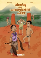 Monfay chez les magiciens du fer - Koffivi Assem