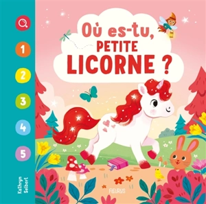 Où es-tu, petite licorne ? - Lara Murphy