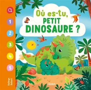 Où es-tu, petit dinosaure ? - Lara Murphy