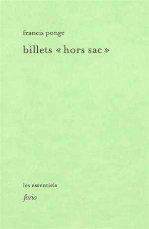 Billets "hors sac" - Francis Ponge