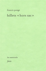 Billets "hors sac" - Francis Ponge