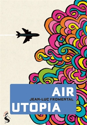 Air Utopia - Jean-Luc Fromental