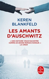 Les amants d'Auschwitz : une histoire vraie - Keren Blankfeld