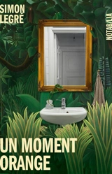 Un moment orange - Simon Legré