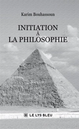 Initiation à la philosophie - Karim Bouhassoun