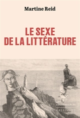 Le sexe de la littérature - Martine Reid