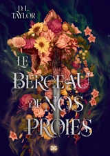 Le tombeau de nos proies. Vol. 2. Le berceau de nos proies - D.L. Taylor