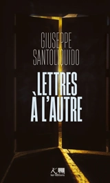 Lettres à l'Autre - Giuseppe Santoliquido