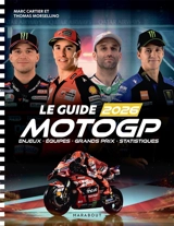 Le guide MotoGP 2026 : enjeux, équipes, grands prix, statistiques - Marc Cartier