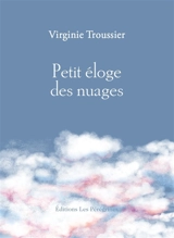 Petit éloge des nuages - Virginie Troussier