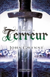 De sang et d'os. Vol. 1. Le temps de la terreur - John Gwynne