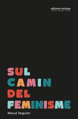 Sul camin del feminisme - Maud Seguier