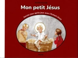 Mon petit Jésus : Janvier jour après jour avec l'Enfant Jésus - Aurélie Kervizic