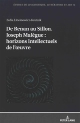 De Renan au Sillon : Joseph Malègue : horizons intellectuels de l'oeuvre - Zofia Litwinowicz-Krutnik