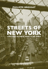 Streets of New York : l'histoire du rock dans la Big Apple - Philippe Brossat