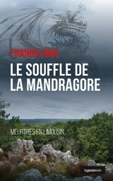 Meurtres en Limousin. Vol. 9. Le souffle de la mandragore - Franck Linol