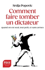 Comment faire tomber un dictateur quand on est seul, tout petit, et sans armes - Srdja Popovic