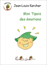 Mini Tipois des émotions - Jean-Louis Karcher