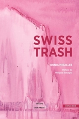 Swiss trash - Dunia Miralles