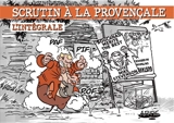 Scrutin à la provençale : l'intégrale - Olivier Bauza