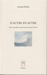 D’autre en autre - Armand Robin