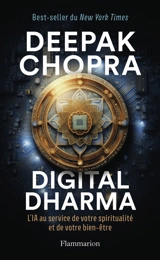 Digital dharma : l'IA au service de votre spiritualité et de votre bien-être - Deepak Chopra