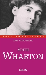 Edith Wharton : la conscience entravée - Anne Ullmo